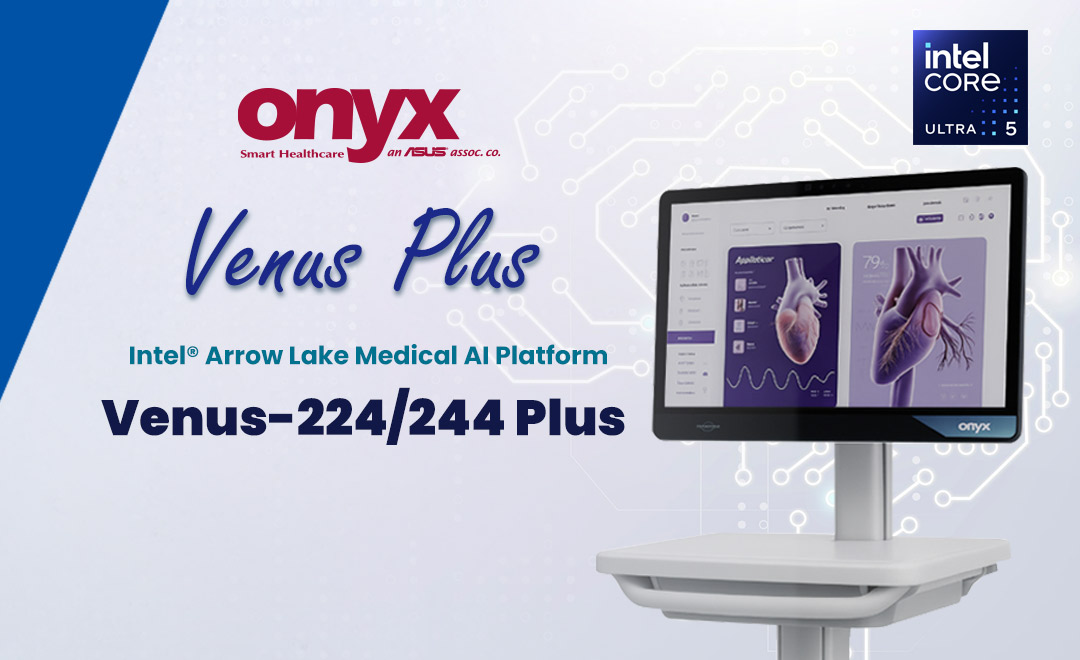 Intel Arrow Lake Medical AI Platform|Venus-224 / 244 Plus Redefines Secure and Smart Healthcare Mobility