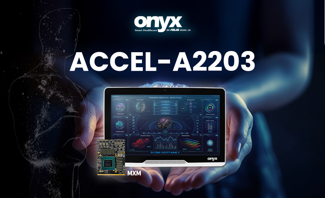 【Smarter Medical Infrastructure】ACCEL-A2203 Medical AI All-in-One PC